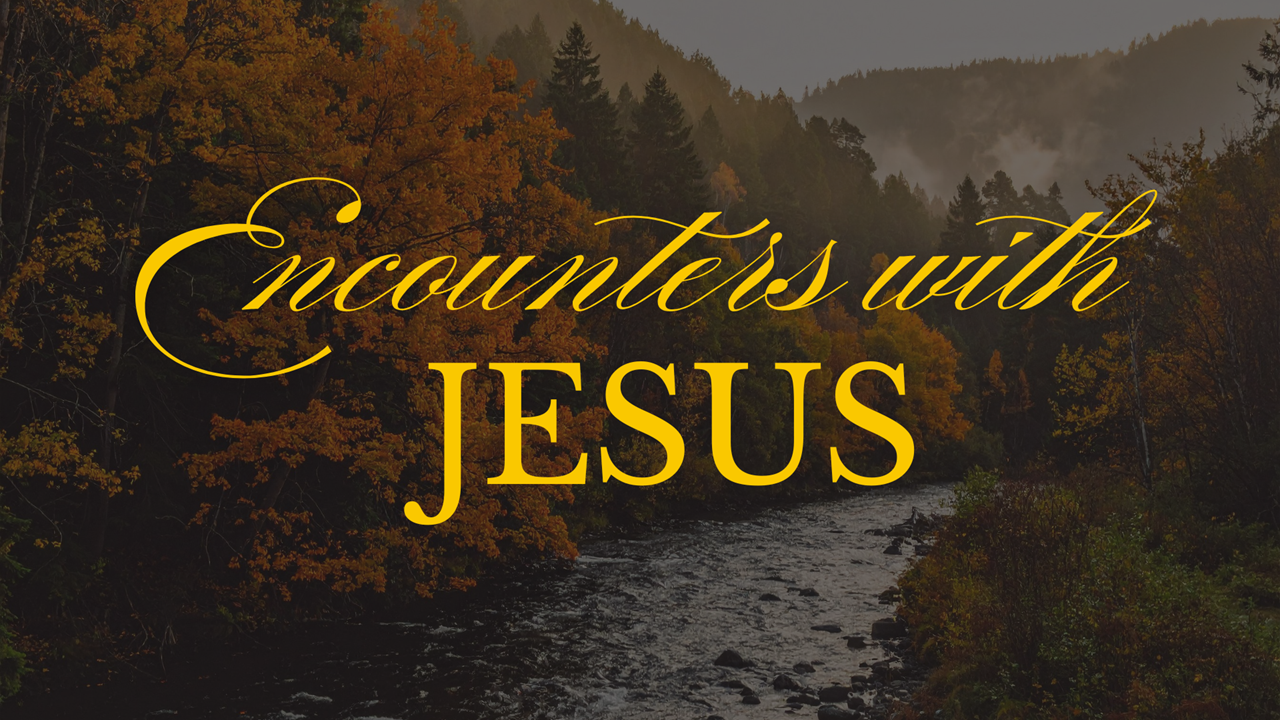 Encounters With Jesus